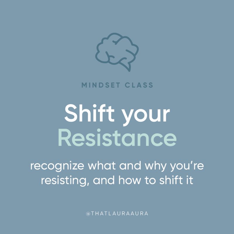 mindset class with lauraaura on shifting your resistance